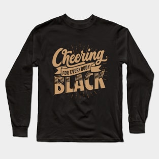 Rooting And Cheering For Everybody Black Long Sleeve T-Shirt